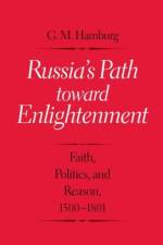 Russia's Path toward Enlightenment af Gary M. Hamburg