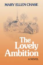 The Lovely Ambition af Mary Ellen (Smith College) Chase