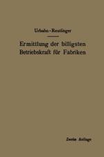 Ermittlung Der Billigsten Betriebskraft Fur Fabriken af Ernst Reutlinger