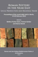 Roman Pottery in the Near East: Local Production and Regional Trade