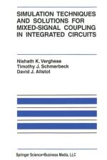 Simulation Techniques and Solutions for Mixed-Signal Coupling in Integrated Circuits af David J. Allstot