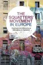 The Squatters' Movement in Europe af Squatting Europe Kollective