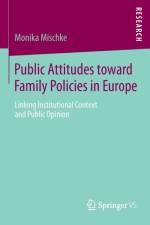 Public Attitudes toward Family Policies in Europe af Monika Mischke