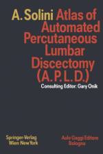 Atlas of Automated Percutaneous Lumbar Discectomy (A.P.L.D.) af Antonio Solini