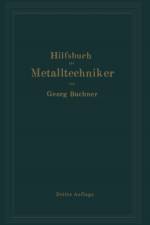 Hilfsbuch Fur Metalltechniker af Georg Buchner