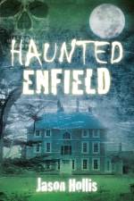 Haunted Enfield af Jason Hollis