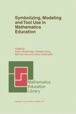 Symbolizing, Modeling and Tool Use in Mathematics Education