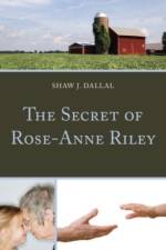 The Secret of Rose-Anne Riley af Shaw J. Dallal