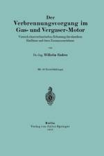 Der Verbrennungsvorgang Im Gas- Und Vergaser-Motor af Wilhelm Endres
