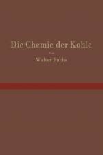 Die Chemie Der Kohle af Walter Fuchs