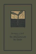 Die Pflanzenzucht Im Walde af Hermann von Furst