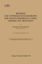 Beitrage Zur Entwicklungsgeschichte Der Kraniozerebralen Topographie Des Menschen af Ferdinand Hochstetter