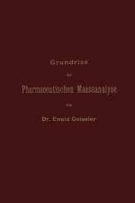 Grundriss Der Pharmaceutischen Maassanalyse af Ewald Geissler