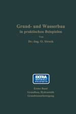 Grund- Und Wasserbau in Praktischen Beispielen af Otto Streck