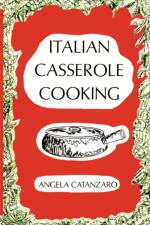 Italian Casserole Cooking af Angela Catanzaro