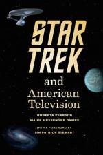 Star Trek and American Television af Roberta Pearson