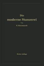Die Moderne Stanzerei af Eugen Kaczmarek