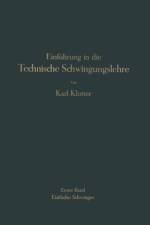 Einfuhrung in Die Technische Schwingungslehre af Karl Klotter