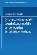 Dynamische Einprodukt-Lagerhaltungsmodelle Bei Periodischer Bestandsuberwachung af Andreas D Robrade
