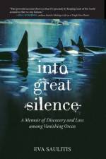 Into Great Silence af Eva Saulitis