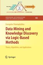 Data Mining and Knowledge Discovery via Logic-Based Methods af Evangelos Triantaphyllou