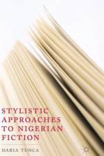 Stylistic Approaches to Nigerian Fiction af D. Tunca