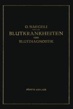 Blutkrankheiten Und Blutdiagnostik af Otto Naegeli