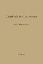 Lehrbuch Der Diathermie af Franz Nagelschmidt
