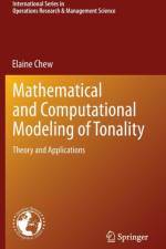 Mathematical and Computational Modeling of Tonality af Elaine Chew