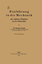 Einfuhrung in Die Mechanik Mit Einfachen Beispielen Aus Der Flugtechnik af Theodor Poeschl