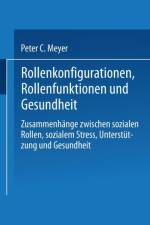 Rollenkonfigurationen Rollenfunktionen Und Gesundheit af Peter C Meyer