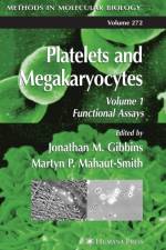Platelets and Megakaryocytes af Jonathan M. Gibbins