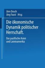 Die OEkonomische Dynamik Politischer Herrschaft