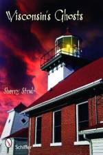 Wisconsin's Ghosts af Sherry Strub