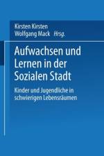 Aufwachsen Und Lernen in Der Sozialen Stadt