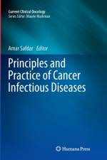 Principles and Practice of Cancer Infectious Diseases