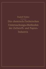 Chemisch-Technischen Untersuchungs-Methoden Der Zellstoff- Und Papier-Industrie af Rudolf Sieber