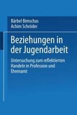 Beziehungen in Der Jugendarbeit af Achim Schroeder