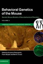 Behavioral Genetics of the Mouse: Volume 2, Genetic Mouse Models of Neurobehavioral Disorders