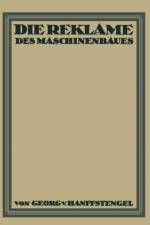 Die Reklame Des Maschinenbaues af Georg Von Hanffstengel