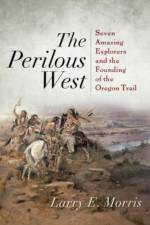 The Perilous West af Larry E. Morris