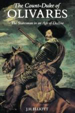 The Count-Duke of Olivares af J. H. Elliott