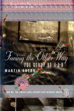 Facing the Other Way af Martin Aston