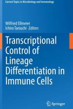 Transcriptional Control of Lineage Differentiation in Immune Cells