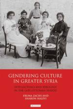 Gendering Culture in Greater Syria af Fruma Zachs