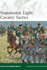 Napoleonic Light Cavalry Tactics af Philip Haythornthwaite