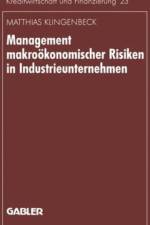 Management makrookonomischer Risiken in Industrieunternehmen af Matthias Klingenbeck