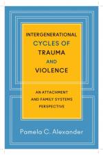 Intergenerational Cycles of Trauma and Violence af Pamela C. Alexander