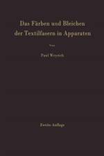 Farben Und Bleichen Der Textilfasern in Apparaten af Paul Weyrich