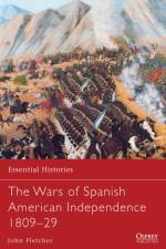 The Wars of Spanish American Independence 1809-29 af John Fletcher